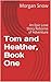 Tom and Heather, Book One: ...