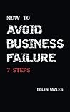 How to Avoid Business Failure by Colin Myles