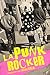LA Punk Rocker: Stories of Sex, Drugs and Punk Rock that will make you wish you’d been there. (Punk Rock Stories)