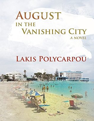 August in the Vanishing City (Kindle Edition)