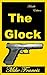 The Glock: A Cutting Edge W...