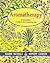 Aromatherapy: A Complete Guide to the Healing Art (Alternative Medicine S.)