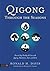 Qigong Through the Seasons: How to Stay Healthy All Year with Qigong, Meditation, Diet, and Herbs