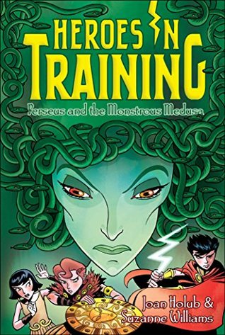 Perseus and the Monstrous Medusa (Heroes in Training, #12)