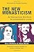 The New Monasticism: A Mani...