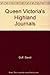 Queen Victoria's Highland Journals by David Duff