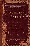 Founding Faith by Steven  Waldman
