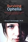 Surviving Ophelia: Mothers Share Their Wisdom In Navigating The Tumultuous Teenage Years