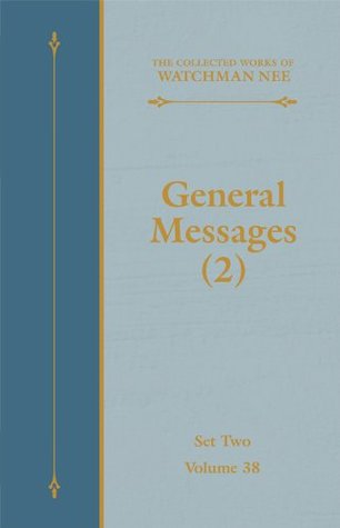 General Messages (2) (The Collected Works of Watchman Nee Book 38)