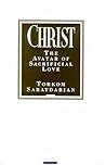 Christ - The Avatar of Sacrificial Love