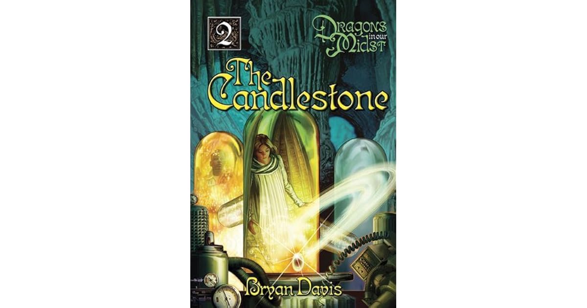 The Candlestone (Dragons in Our Midst, 2) by Bryan Davis