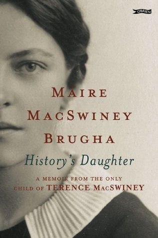 History's Daughter: A Memoir from the only child of Terence MacSwiney (Kindle Edition)