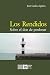 Los rendidos: Sobre el don de perdonar (Spanish Edition)