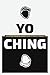 Yo Ching: Ancient Knowledge for Streets Today