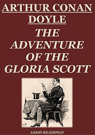 The Adventure of the Gloria Scott (Annotated) - a Sherlock Holmes short story