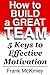 How to Build a Great Team: 5 Keys to Effective Motivation (Teamwork Book 1)