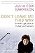 Don't Leave Me This Way: Or...