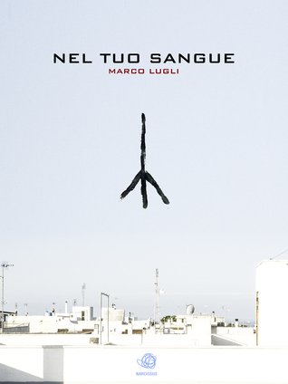 Nel tuo sangue (Commissario Gelsomino, #1)