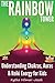 The Rainbow Tower: Understanding Chakras, Auras & Reiki Energy for Kids