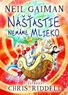 Našťastie nemáme mlieko by Neil Gaiman