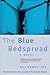 The Blue Bedspread by Raj Kamal Jha