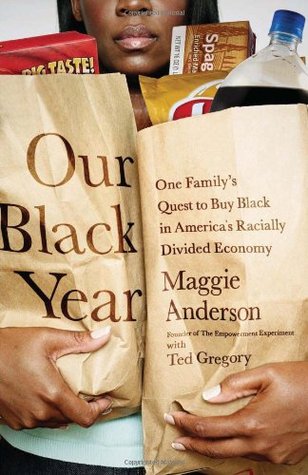 Our Black Year: One Family's Quest to Buy Black in America's Racially Divided Economy (Hardcover)