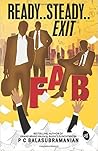 Ready.. Steady.. Exit by P.C. Balasubramanian Ready.. Steady.. Exit by P.C. Balasubramanian
