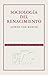 Sociología del Renacimiento (Coleccion Conmemorativa 70 Aniversario nº 13) (Spanish Edition)