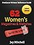 62 Women's Magazines & Websites that Pay You to Write!: Freelance Writers' Reference Guide