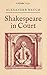 Shakespeare in Court (Kindle Single)