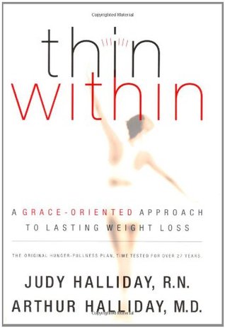 Thin Within: A Grace-Oriented Approach to Lasting Weight Loss (Hardcover)