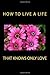 How to Live a Life that Knows Only Love