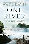 One River: Explor...