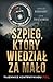 Szpieg, który wiedział za mało. Tajemnice kontrwywiadu PRL by Jarosław Burchardt