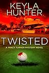 Twisted: A Tracy ...
