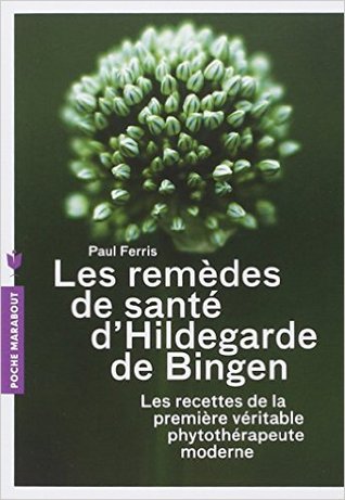 Les Remèdes De Santé D'hildegarde De Bingen (Paperback)
