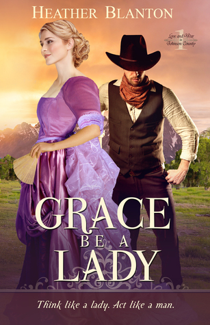 Grace be a Lady (Love & War in Johnson County #1)