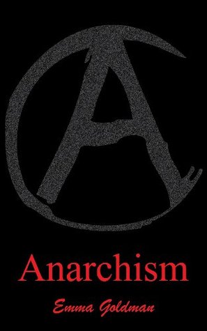 Anarchism and other essays (Illustrated)
