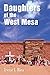 Daughters of the West Mesa