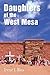 Daughters of the West Mesa