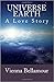 Universe Earth: A Love Story