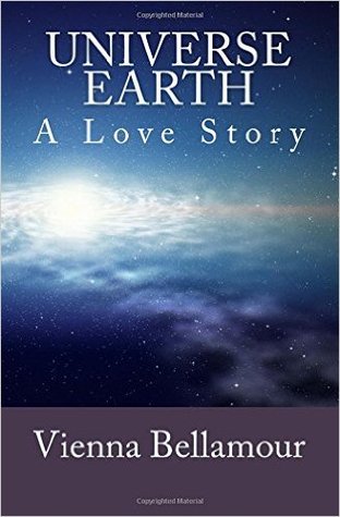 Universe Earth: A Love Story