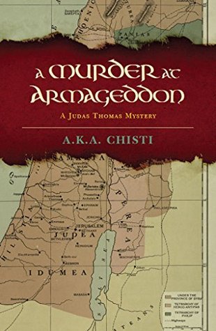 A Murder at Armageddon: A Judas Thomas Mystery (The Judas Thomas Mysteries Book 1)