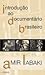 Introdução ao Documentário Brasileiro