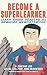 Become a SuperLearner: Learn Speed Reading & Advanced Memorization
