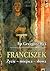 Franciszek. Życie - miejsca - słowa