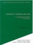 A Rainha D. Leonor (1458-1525). Poder, misericórdia, religiosidade e espiritualidade no Portugal do Renascimento
