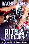 Bits & Pieces (Bits & Pieces #2)