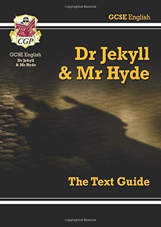 GCSE English Text Guide Jekyll & Mr Hyde