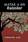 Matar a un ruiseñor by Harper Lee